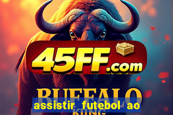 assistir futebol ao vivo rcm